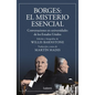 Borges. El Misterio Esencial / Borges. the Essential Mystery - Paperback