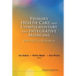 Primary Health Care and Complementary and Integrative Medicine: Practice and Research - Hardcover