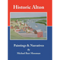 Historic Alton: Paintings & Narratives - Hardcover