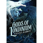 Gods of Londinium - Hardcover