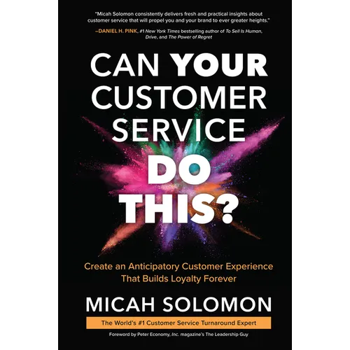 Can Your Customer Service Do This?: Create an Anticipatory Customer Experience That Builds Loyalty Forever - Hardcover