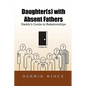 Daughter(s) with Absent Fathers - Paperback