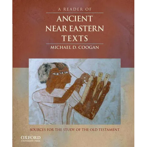 Reader of Ancient Near Eastern Texts: Sources for the Study of the Old Testament - Paperback