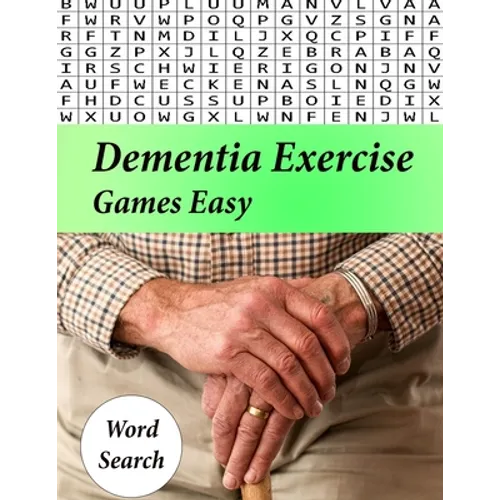 Dementia Exercise Games Easy: Puzzles to Keep Your Brain Young Dementia Activities For Seniors - Paperback