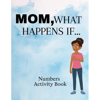 Mom, What Happens If...Numbers Activity Book - Paperback
