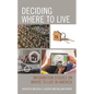 Deciding Where to Live: Information Studies on Where to Live in America - Paperback