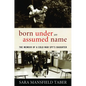 Born Under an Assumed Name: The Memoir of a Cold War Spy's Daughter - Hardcover