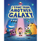 I Come from Another Galaxy: A Picture Book - Hardcover