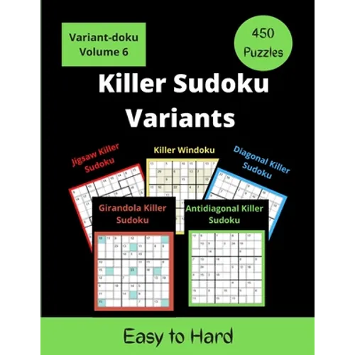 Killer Sudoku Variants: 5 different Variants of Sum Sudoku Puzzles for adults (easy to hard) - Paperback