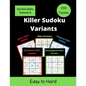 Killer Sudoku Variants: 5 different Variants of Sum Sudoku Puzzles for adults (easy to hard) - Paperback