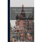 The Last Days Of The Romanovs - Hardcover