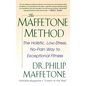 The Maffetone Method: The Holistic, Low-Stress, No-Pain Way to Exceptional Fitness - Hardcover