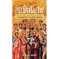 The Didache: The Teaching of the Twelve Apostles - A Different Faith - A Different Salvation - Hardcover