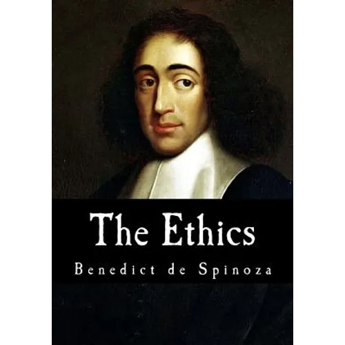 The Ethics: Ethica Ordine Geometrico Demonstrata - Paperback