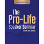 The Pro-Life Speaker Seminar Workbook - Paperback