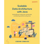 Scalable Data Architecture with Java: Build efficient enterprise-grade data architecting solutions using Java - Paperback