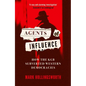 Agents of Influence: How the KGB Subverted Western Democracies - Paperback