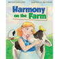 Harmony on the Farm: Harmony Becomes a Vegetarian! - Paperback
