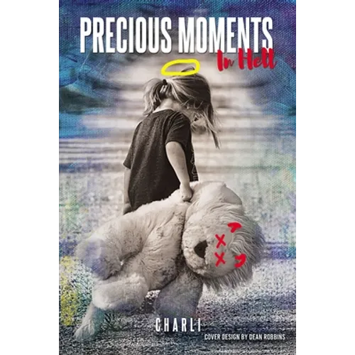 Precious Moments in Hell - Hardcover