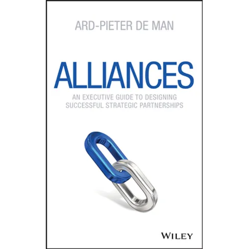 Alliances: An Executive Guide to Designing Successful Strategic Partnerships - Hardcover
