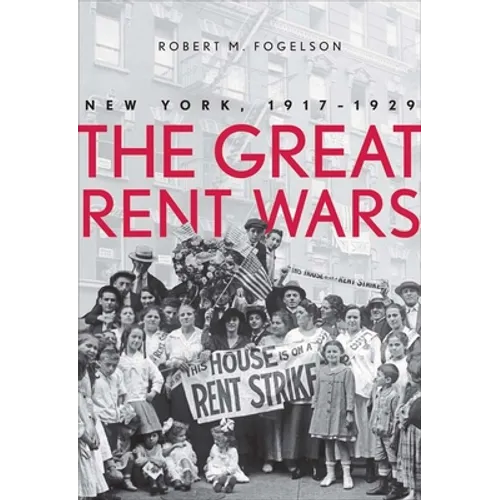 Great Rent Wars: New York, 1917-1929 - Hardcover