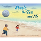 Abuelo, the Sea, and Me - Hardcover