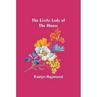 The Little Lady of the Horse - Paperback