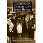 Explorations in Charleston's Jewish History - Hardcover