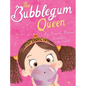 The Bubblegum Queen - Hardcover