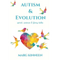 Autism & Evolution: Spirit, Science & Fairy Tales - Paperback