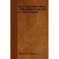 Other Days Other Ways - Silhouettes Of The Past In French Canada - Paperback