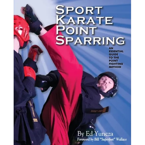 Sport Karate Point Sparring: An essential guide to the point fighting method - Paperback
