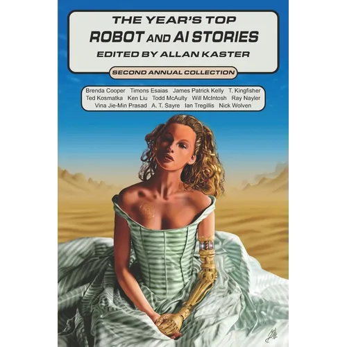 The Year's Top Robot and AI Stories: Second Annual Collection - Paperback