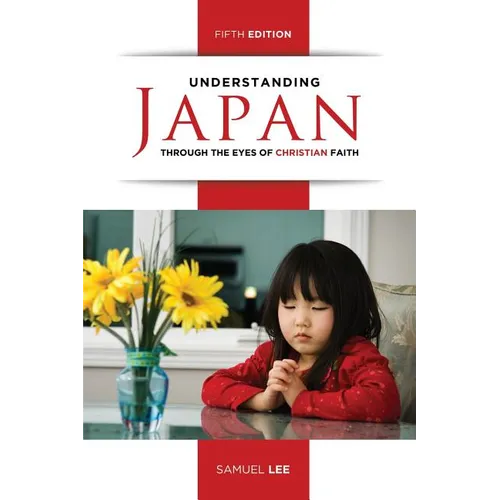 Understanding Japan Through the Eyes of Christian Faith (Fifth Edition) - Paperback