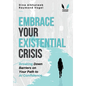 Embrace Your Existential Crisis: Breaking Down Barriers on Your Path to AI Confidence - Hardcover