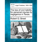 The law of civil liability for personal injuries by negligence in Texas. - Paperback