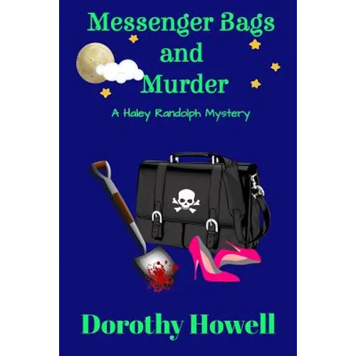 Messenger Bags and Murder (A Haley Randolph Mystery) - Paperback