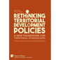 Rethinking Territorial Development Policies: Theory, methods and implementations - Hardcover