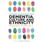 Dementia, Culture and Ethnicity: Issues for All - Paperback