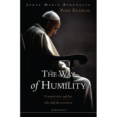 The Way of Humility: Corruption and Sin & on Self-Accusation - Paperback