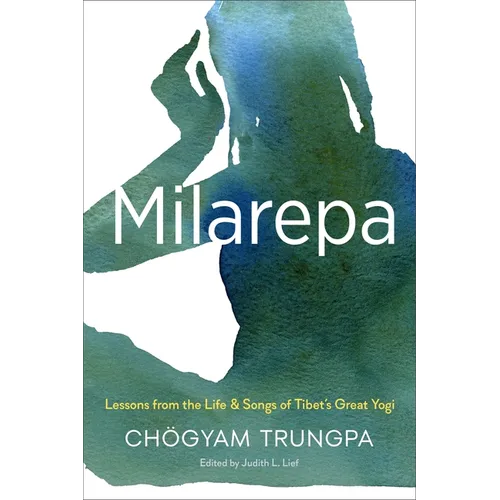 Milarepa: Lessons from the Life and Songs of Tibet's Great Yogi - Paperback