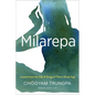 Milarepa: Lessons from the Life and Songs of Tibet's Great Yogi - Paperback