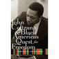John Coltrane and Black America's Quest for Freedom: Spirituality and the Music - Hardcover
