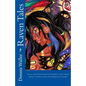 Raven Tales: Stories of the Raven based on the folklore of the Tlingit, Haida, Tsimshian, Inuit, and Athapascan of Alaska - Paperback