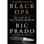 Black Ops: The Life of a CIA Shadow Warrior - Hardcover