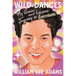 Wild Dances: My Queer and Curious Journey to Eurovision - Hardcover
