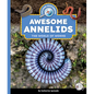 Awesome Annelids: The World of Worms - Library Binding