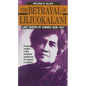Betrayal of Liliuokalani - Paperback