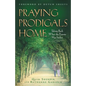 Praying Prodigals Home - Paperback