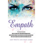 Empath: 3 Manuscripts - Empath: The Ultimate Guide to Understanding and Embracing Your Gift, Empath: Meditation Techniques to - Hardcover